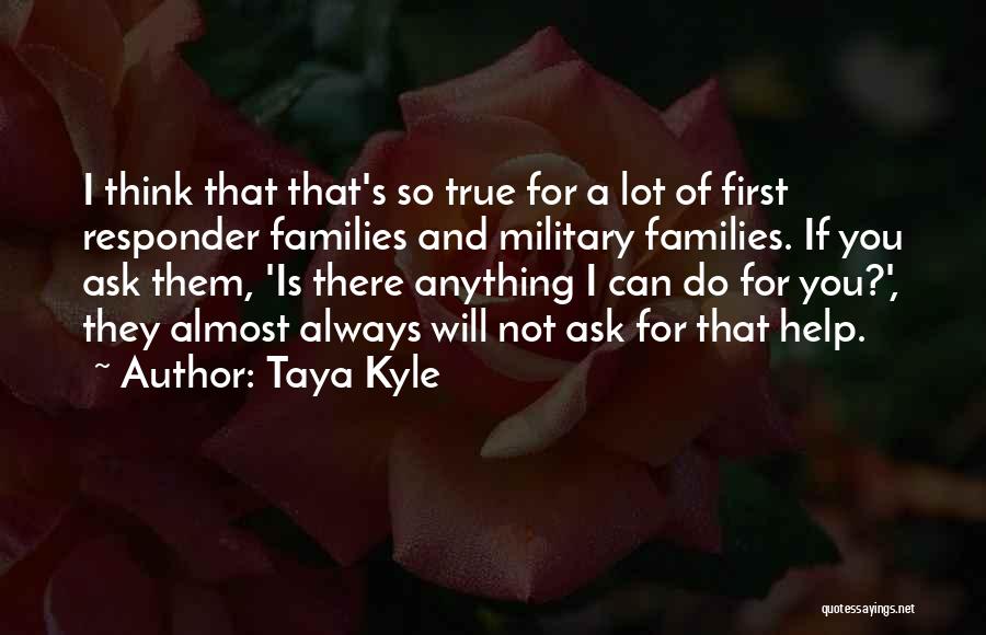 First Responder Quotes By Taya Kyle