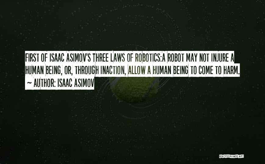 First Robotics Quotes By Isaac Asimov