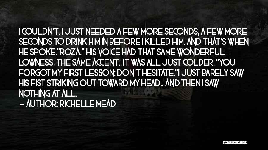 First Roza Quotes By Richelle Mead