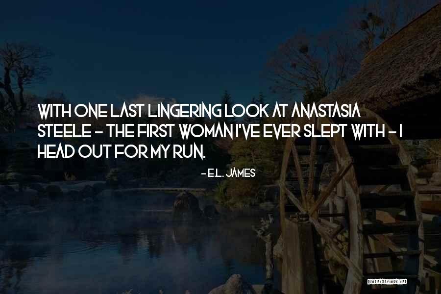 First Run Quotes By E.L. James First Run Quotes By E.L. James