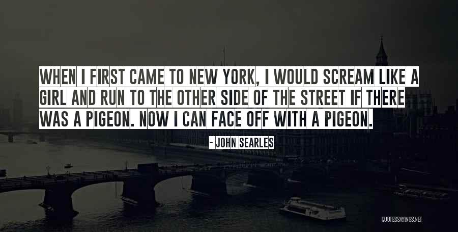 First Run Quotes By John Searles First Run Quotes By John Searles