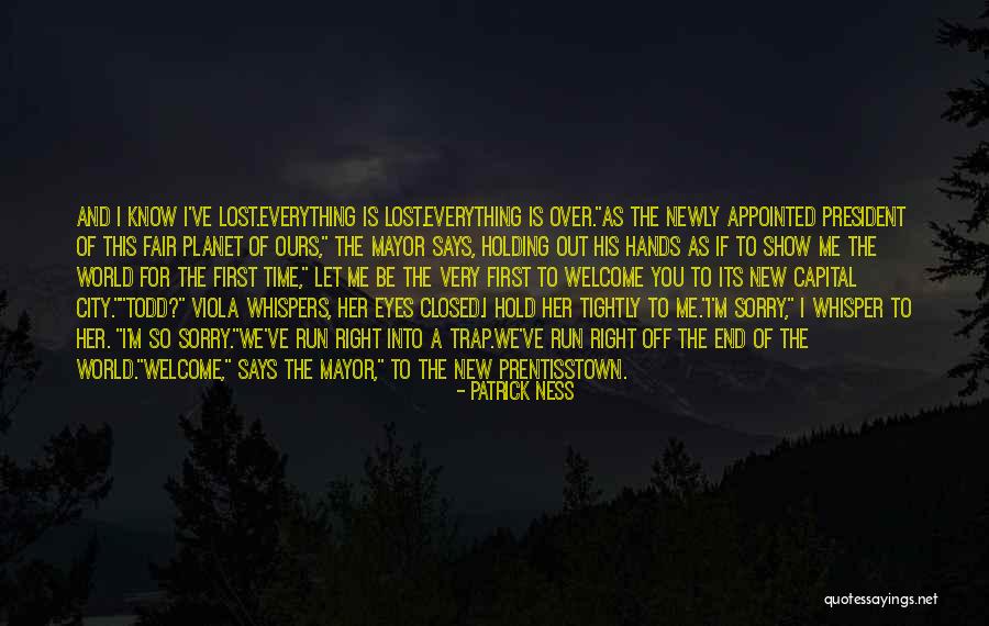 First Run Quotes By Patrick Ness First Run Quotes By Patrick Ness