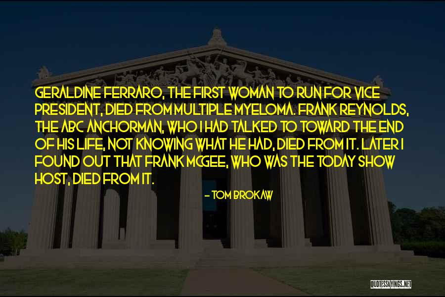 First Run Quotes By Tom Brokaw First Run Quotes By Tom Brokaw