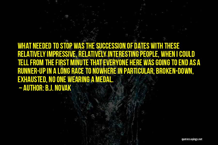 First Runner Up Quotes By B.J. Novak