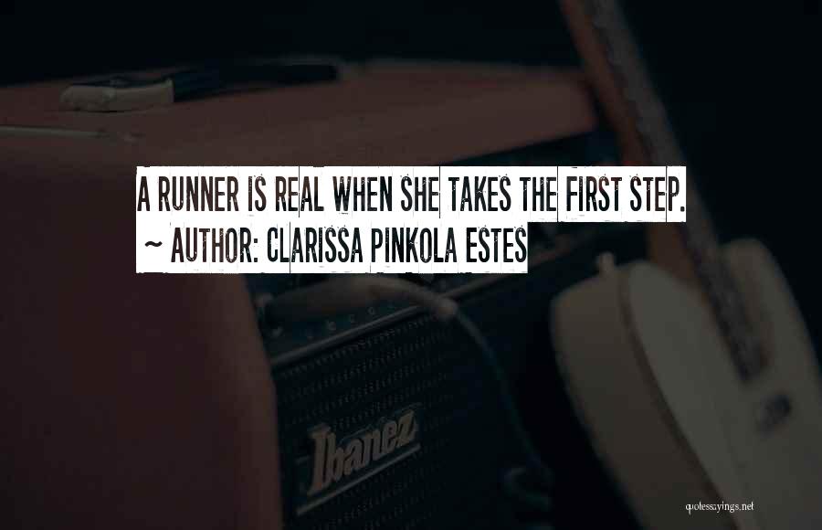 First Runner Up Quotes By Clarissa Pinkola Estes