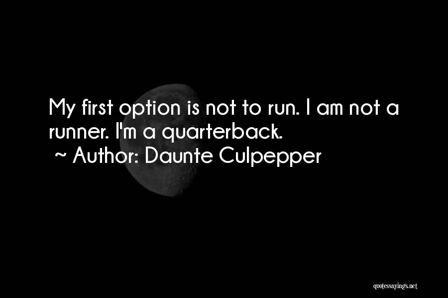 First Runner Up Quotes By Daunte Culpepper
