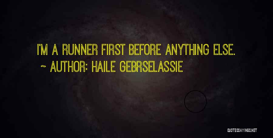 First Runner Up Quotes By Haile Gebrselassie