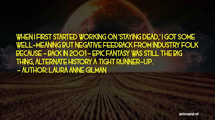 First Runner Up Quotes By Laura Anne Gilman