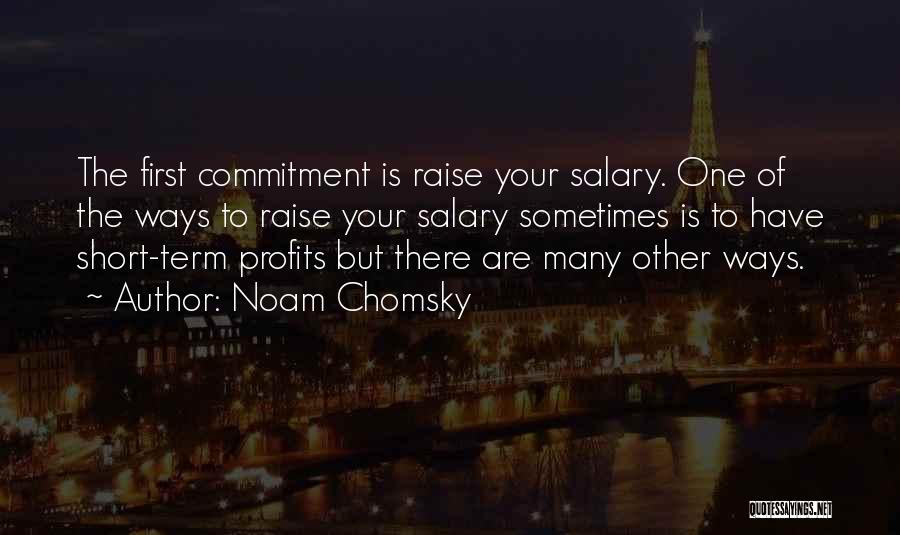 First Salary Quotes By Noam Chomsky