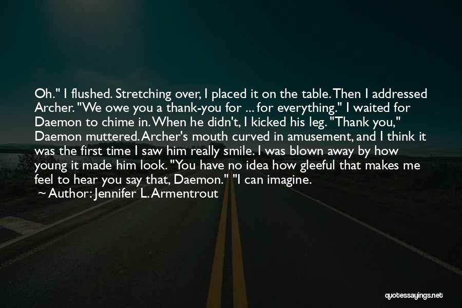 First Saw You Quotes By Jennifer L. Armentrout