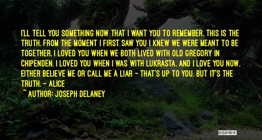 First Saw You Quotes By Joseph Delaney
