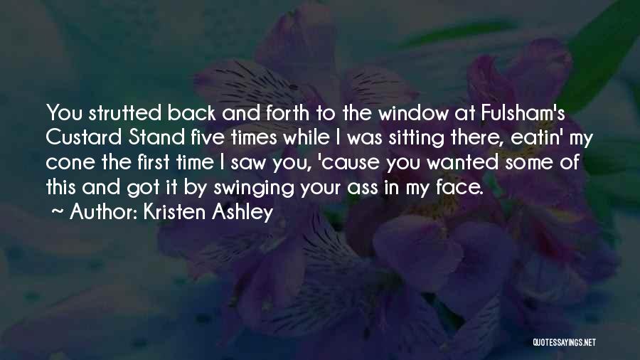 First Saw You Quotes By Kristen Ashley