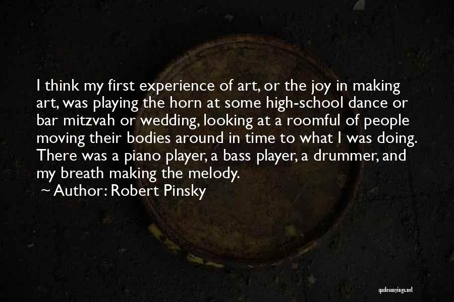 First School Dance Quotes By Robert Pinsky