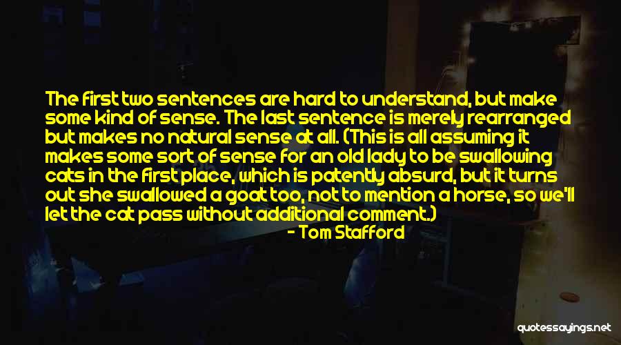 First Sentences Quotes By Tom Stafford First Sentences Quotes By Tom Stafford