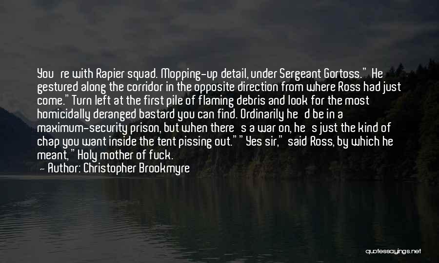 First Sergeant Quotes By Christopher Brookmyre