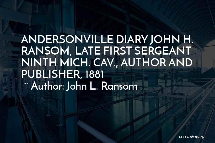 First Sergeant Quotes By John L. Ransom