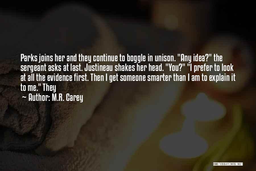 First Sergeant Quotes By M.R. Carey