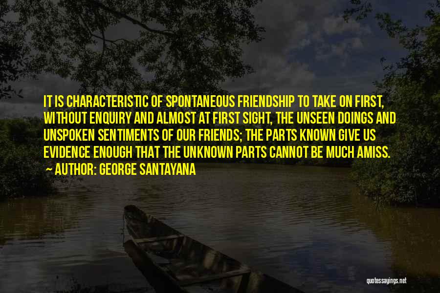 First Sight Friendship Quotes By George Santayana