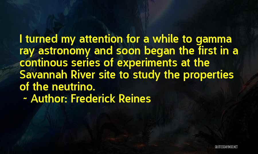 First Site Quotes By Frederick Reines
