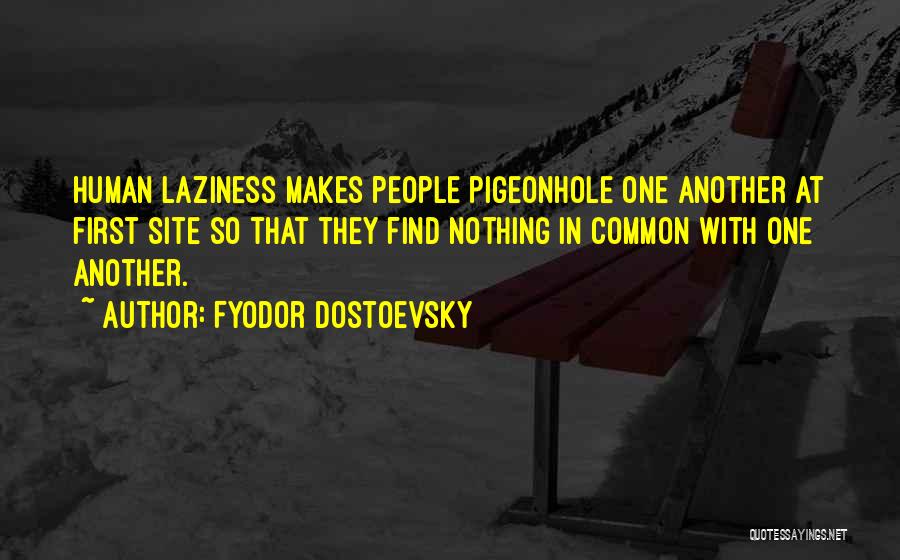 First Site Quotes By Fyodor Dostoevsky