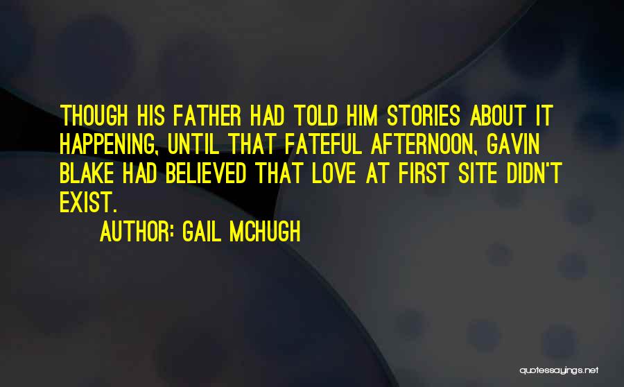 First Site Quotes By Gail McHugh