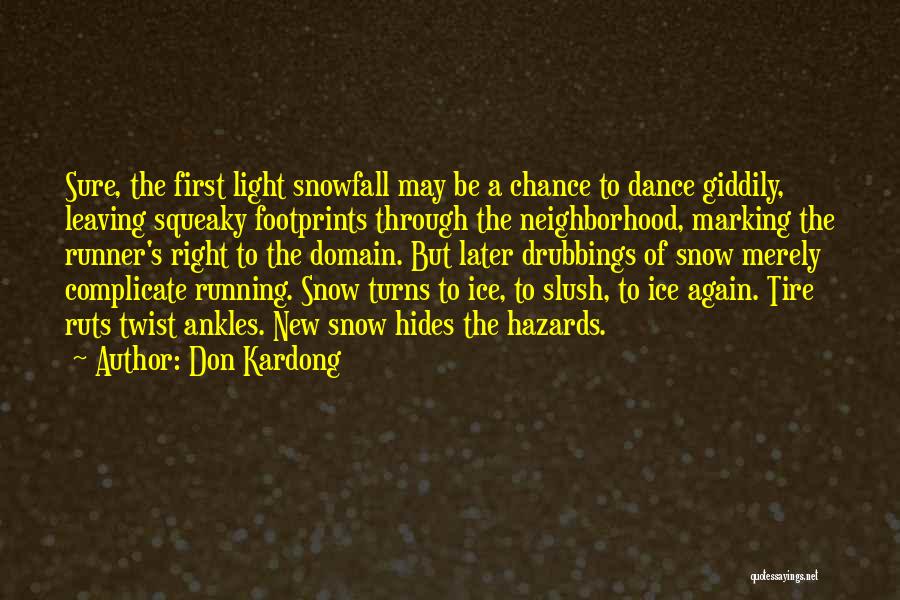 First Snowfall Quotes By Don Kardong