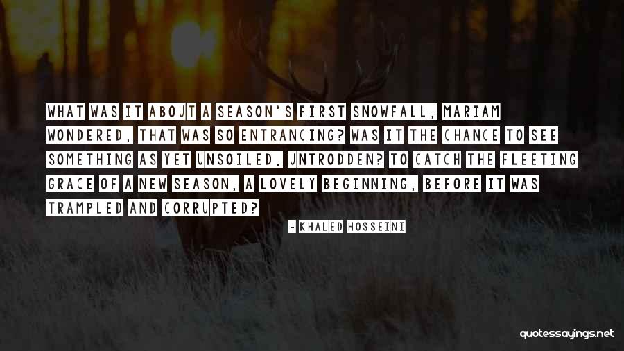 First Snowfall Quotes By Khaled Hosseini