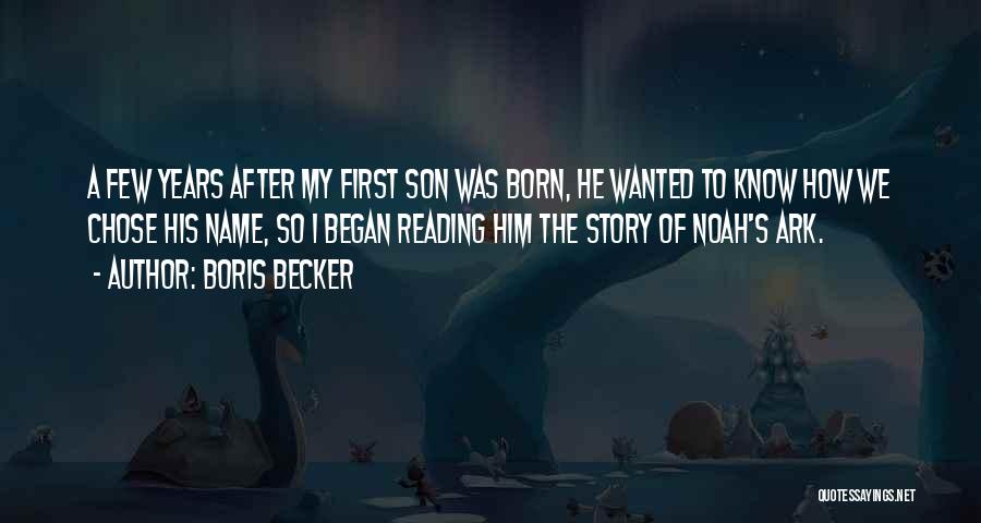 First Son Born Quotes By Boris Becker