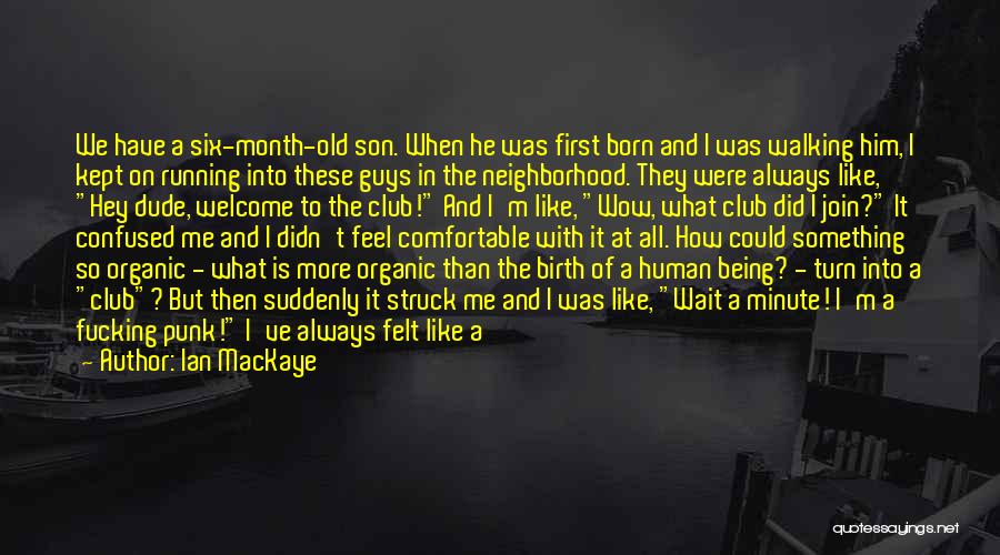 First Son Born Quotes By Ian MacKaye