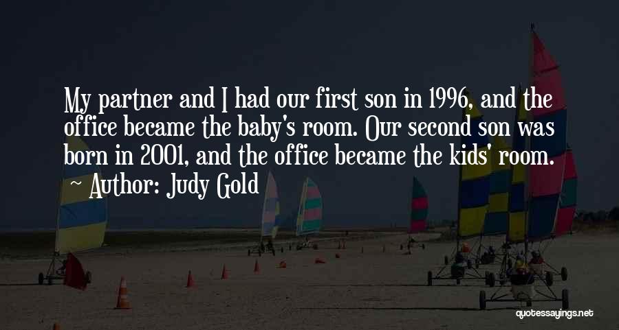 First Son Born Quotes By Judy Gold