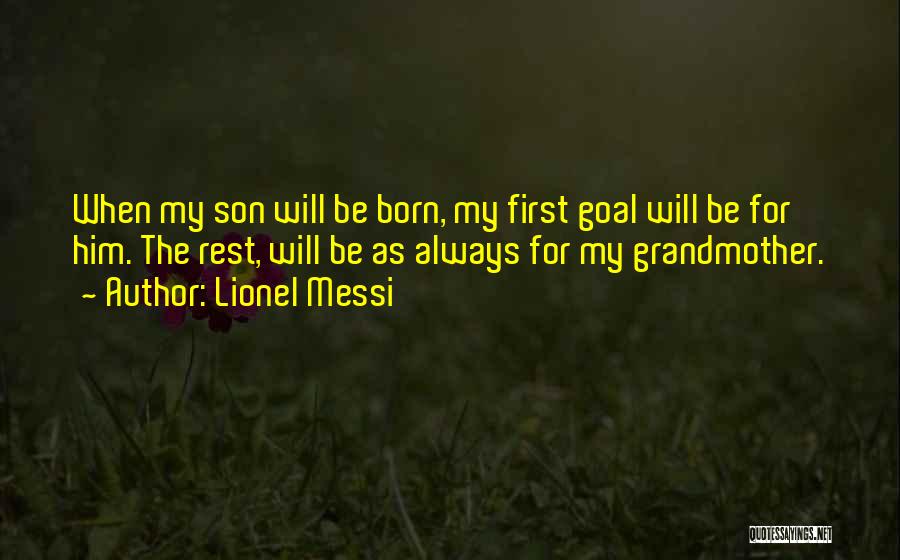 First Son Born Quotes By Lionel Messi