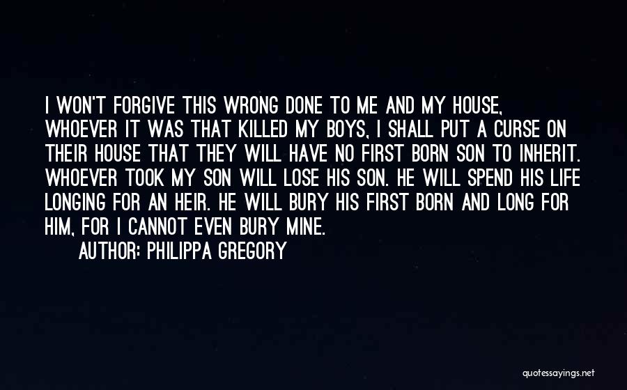 First Son Born Quotes By Philippa Gregory