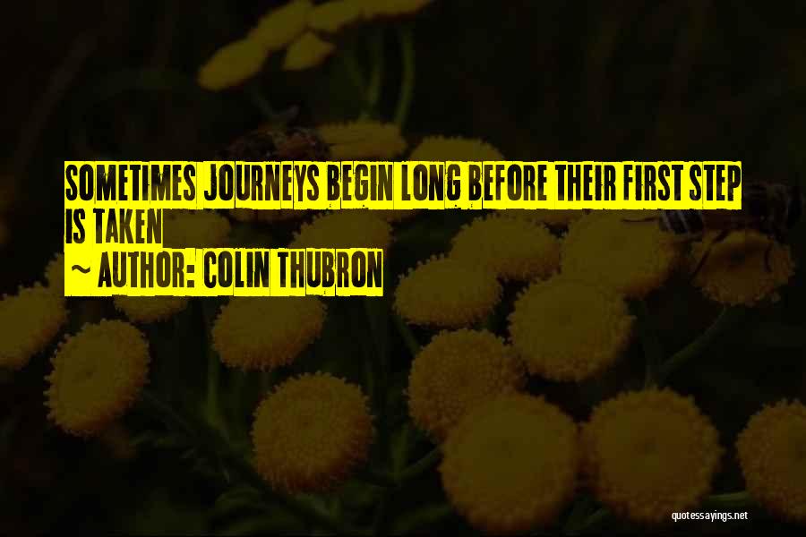 First Step In A Journey Quotes By Colin Thubron