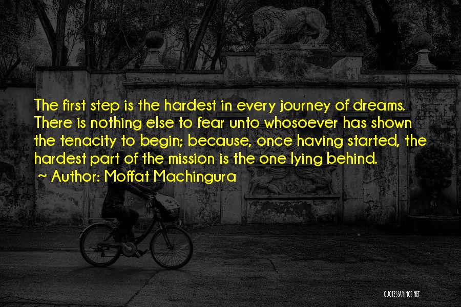 First Step In A Journey Quotes By Moffat Machingura