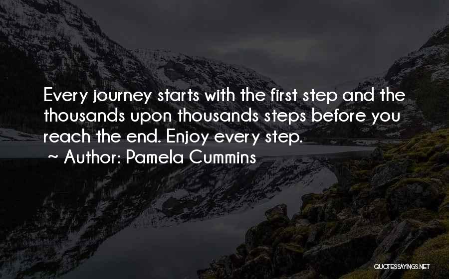 First Step In A Journey Quotes By Pamela Cummins