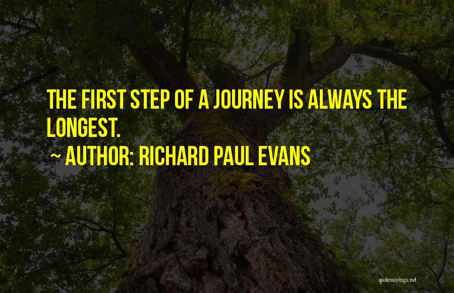 First Step In A Journey Quotes By Richard Paul Evans
