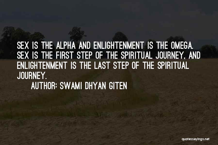 First Step In A Journey Quotes By Swami Dhyan Giten