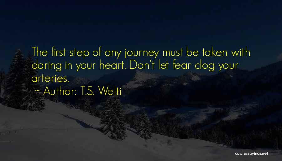 First Step In A Journey Quotes By T.S. Welti