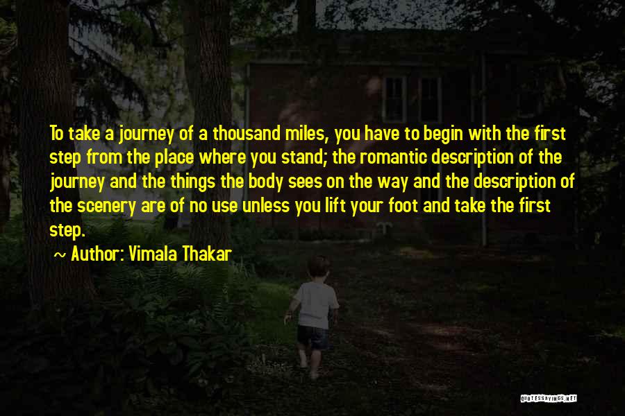 First Step In A Journey Quotes By Vimala Thakar
