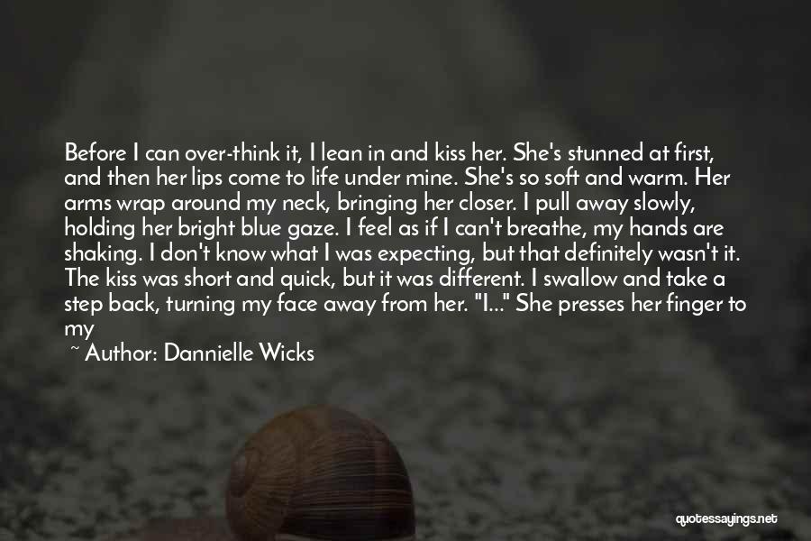 First Step In Life Quotes By Dannielle Wicks