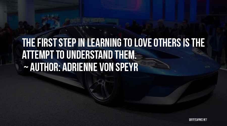 First Step Love Quotes By Adrienne Von Speyr