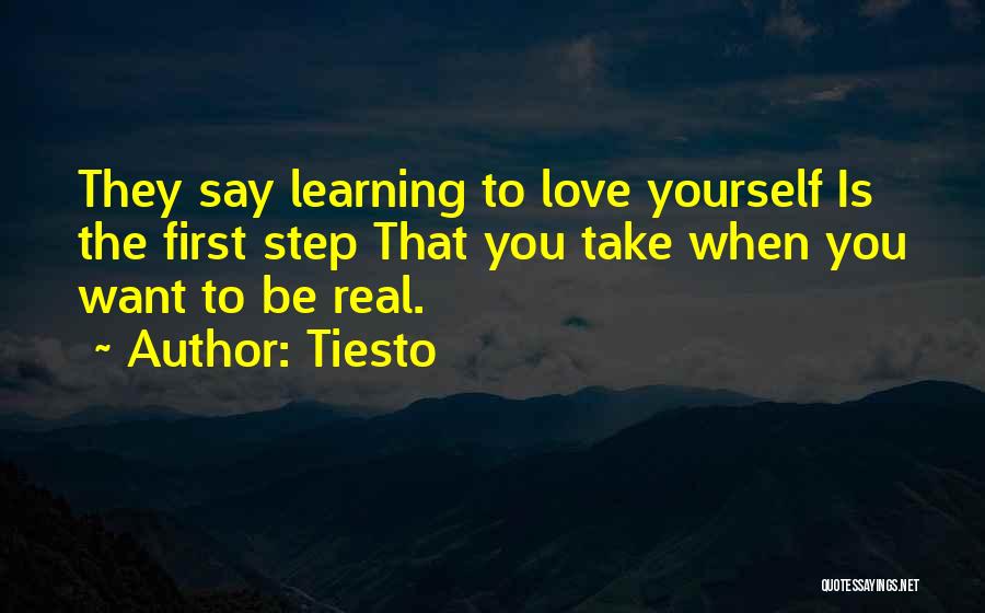 First Step Love Quotes By Tiesto