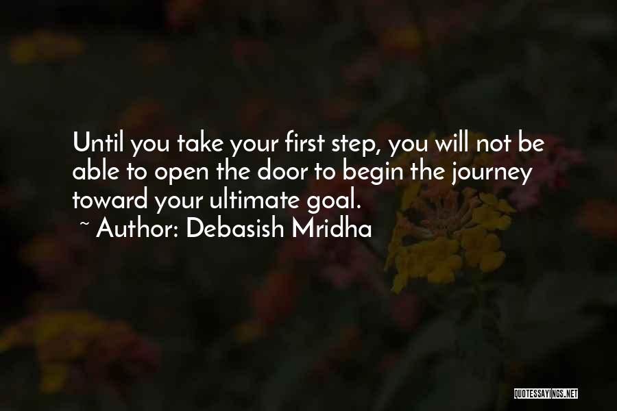 First Step Quotes By Debasish Mridha