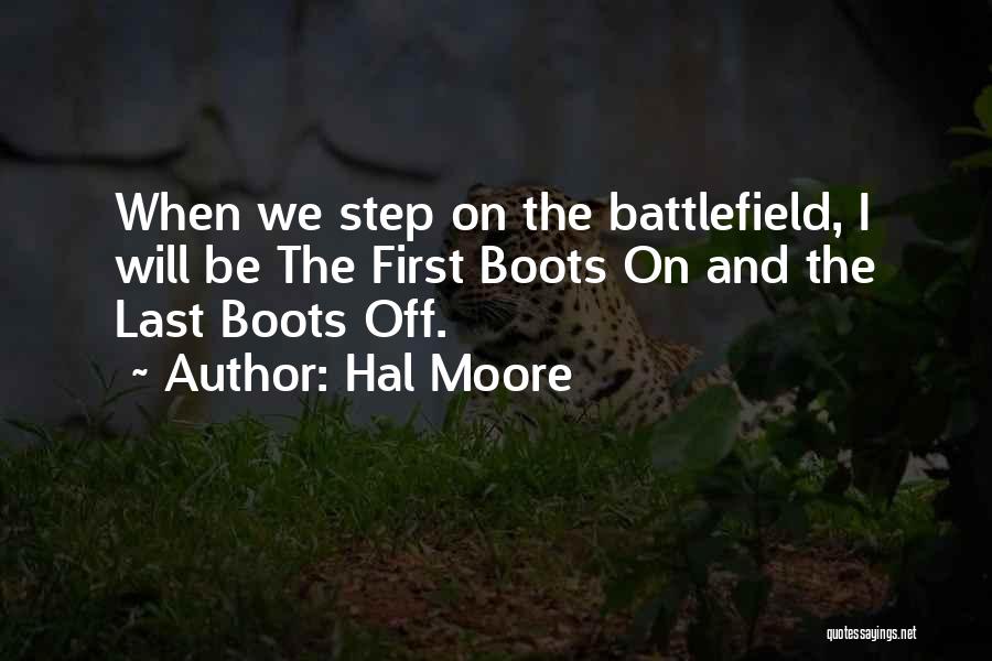 First Step Quotes By Hal Moore