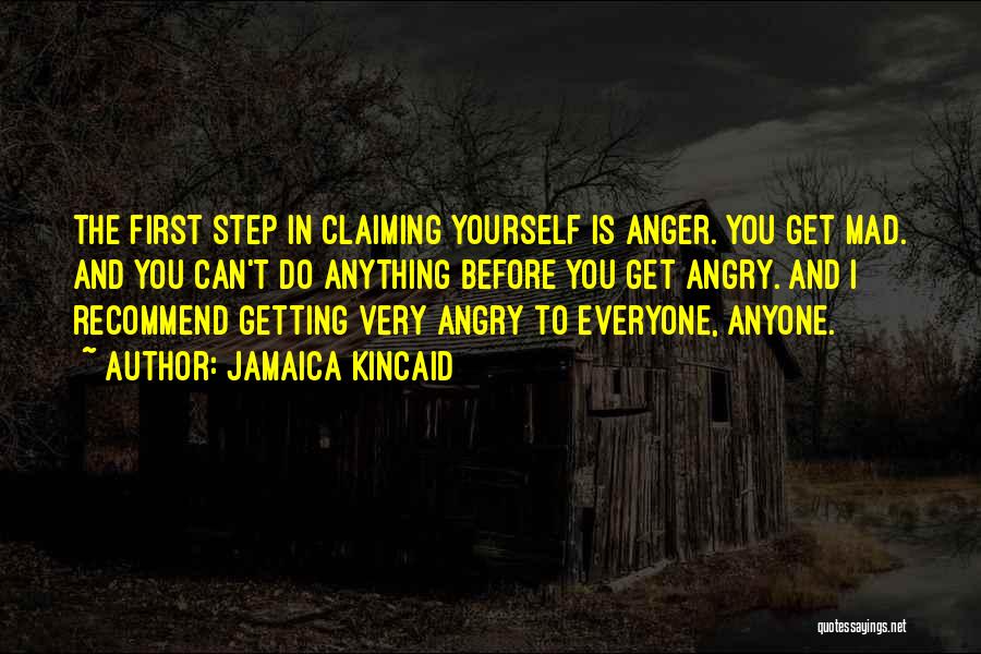 First Step Quotes By Jamaica Kincaid