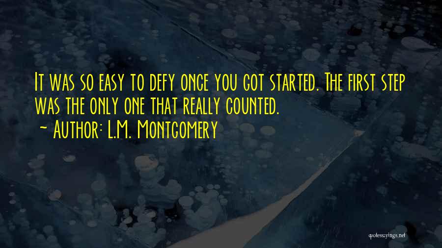 First Step Quotes By L.M. Montgomery