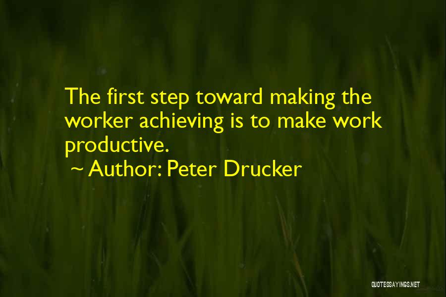 First Step Quotes By Peter Drucker