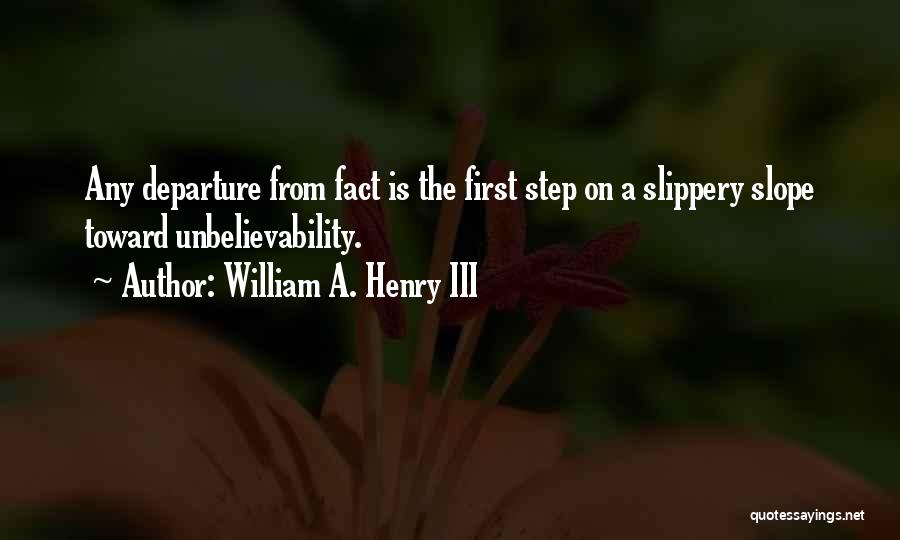 First Step Quotes By William A. Henry III