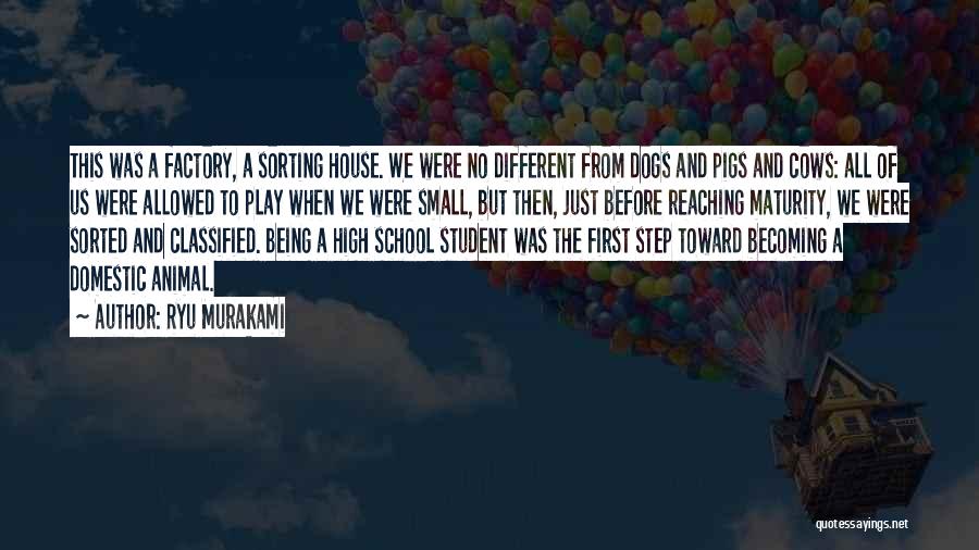 First Step To School Quotes By Ryu Murakami