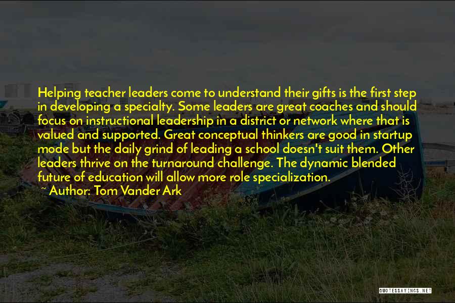 First Step To School Quotes By Tom Vander Ark